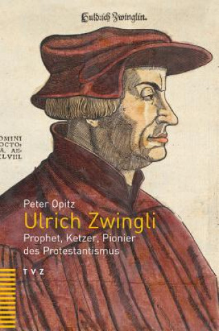 Kniha Ulrich Zwingli Peter Opitz