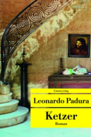 Könyv Ketzer Leonardo Padura