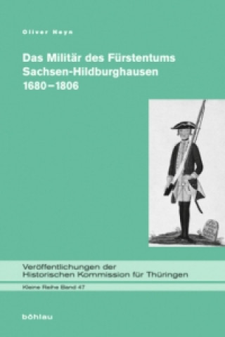 Книга Das Militär des Fürstentums Sachsen-Hildburghausen 1680-1806 Oliver Heyn
