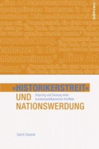 Carte "Historikerstreit" und Nationswerdung Gerrit Dworok