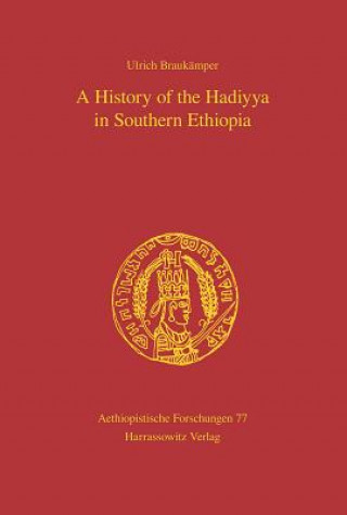 Carte A History of the Hadiyya in Southern Ethiopia Ulrich Braukämper