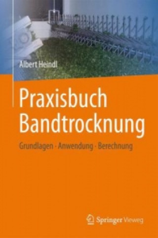 Libro Praxisbuch Bandtrocknung Albert Heindl