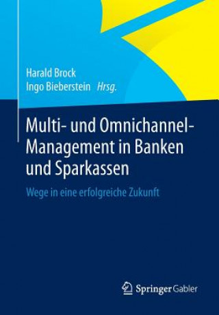 Książka Multi- Und Omnichannel-Management in Banken Und Sparkassen Harald Brock