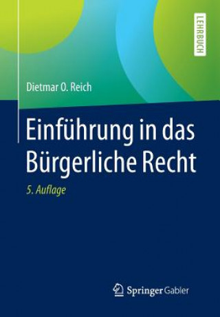 Kniha Einfuhrung in das Burgerliche Recht Dietmar O. Reich