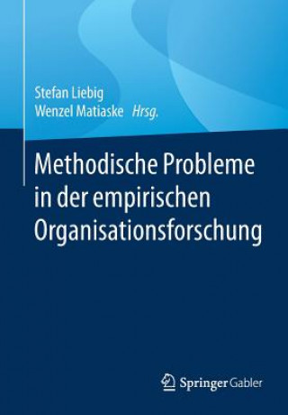 Carte Methodische Probleme in der Empirischen Organisationsforschung Stefan Liebig