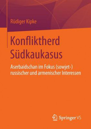Könyv Konfliktherd Sudkaukasus Rüdiger Kipke