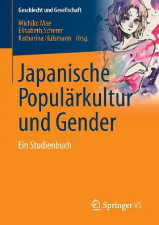 Könyv Japanische Popularkultur Und Gender Michiko Mae