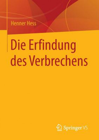 Libro Die Erfindung Des Verbrechens Henner Hess