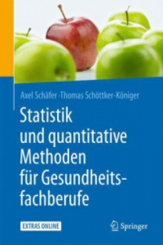 Carte Statistik und quantitative Methoden fur Gesundheitsfachberufe Axel Schäfer
