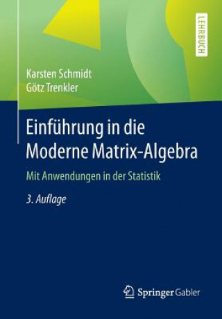 Könyv Einfuhrung in die Moderne Matrix-Algebra Karsten Schmidt