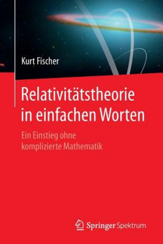 Buch Relativitatstheorie in einfachen Worten Kurt Fischer