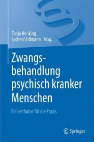 Książka Zwangsbehandlung psychisch kranker Menschen Tanja Henking