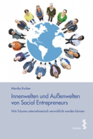 Kniha Innenwelten und Außenwelten von Social Entrepreneurs Monika Korber