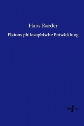 Libro Platons philosophische Entwicklung Hans Raeder