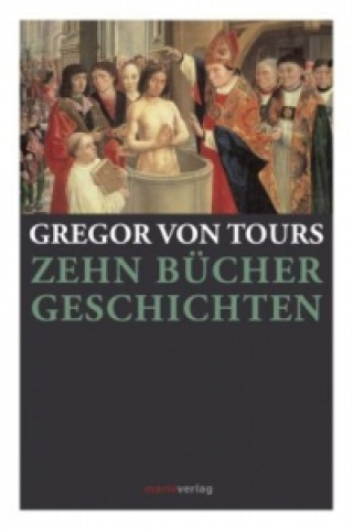 Carte Zehn Bücher Geschichten Gregor von Tours
