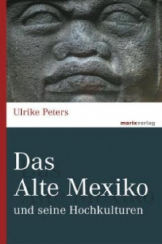 Книга Das Alte Mexiko Ulrike Peters