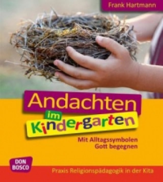 Knjiga Andachten im Kindergarten, m. 1 Beilage Frank Hartmann