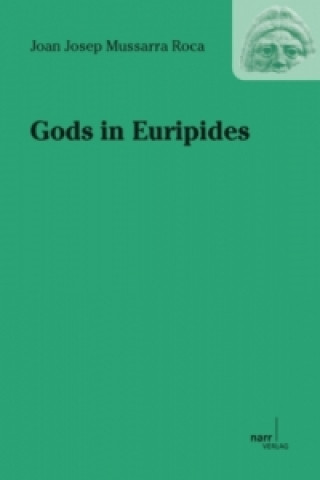 Kniha Gods in Euripides Joan Josep Mussarra Roca