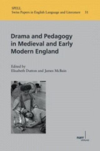 Carte Drama and Pedagogy in Medieval and Early Modern England Elisabeth Dutton