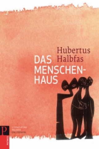 Kniha Das Menschenhaus Hubertus Halbfas