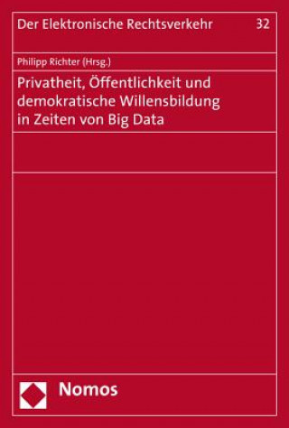 Könyv Privatheit, Öffentlichkeit und demokratische Willensbildung in Zeiten von Big Data Philipp Richter
