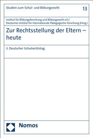 Kniha Zur Rechtsstellung der Eltern - heute Institut für Bildungsforschung und Bildungsrecht e.V.