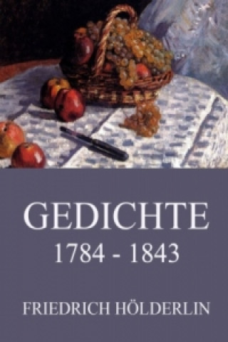 Kniha Gedichte 1784 - 1843 Friedrich Hölderlin