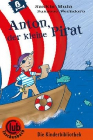 Könyv Anton, der kleine Pirat Saskia Hula