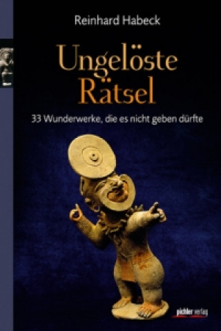 Knjiga Ungelöste Rätsel Reinhard Habeck