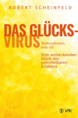 Kniha Das Glücksvirus Robert Scheinfeld
