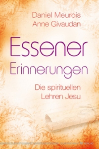 Kniha Essener Erinnerungen Daniel Meurois