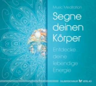 Hanganyagok Segne deinen Körper, 1 Audio-CD Music Meditation