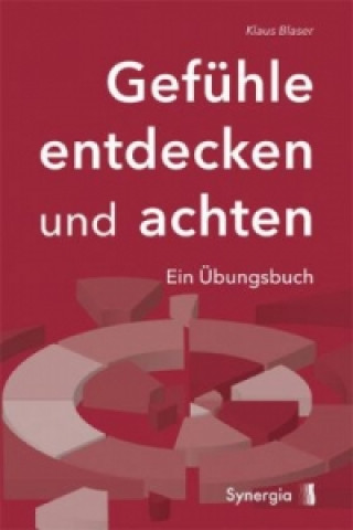 Książka Gefühle entdecken und achten Klaus Blaser