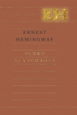 Книга Slnko aj vychádza Ernest Hemingway
