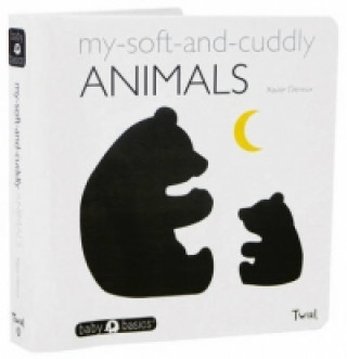 Kniha My Soft-and-Cuddly Animals Xavier Deneux