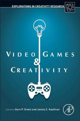 Kniha Video Games and Creativity Garo Green