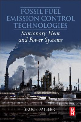 Könyv Fossil Fuel Emissions Control Technologies Bruce Miller
