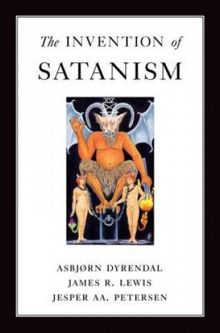 Könyv Invention of Satanism Asbjorn Dyrendal