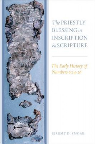Книга Priestly Blessing in Inscription and Scripture Jeremy D. Smoak