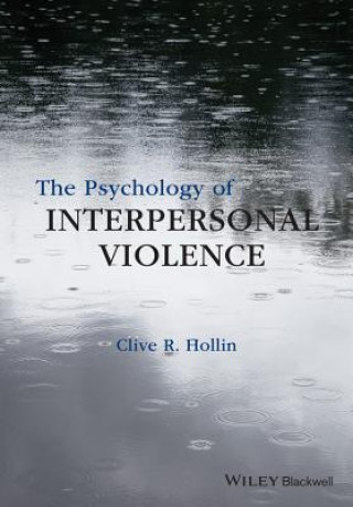 Kniha Psychology of Interpersonal Violence Clive R. Hollin