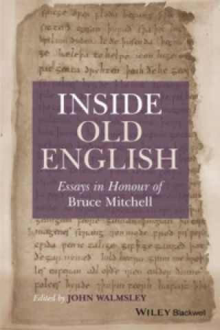 Carte Inside Old English - Essays in Honour of Bruce Mitchell John Walmsley