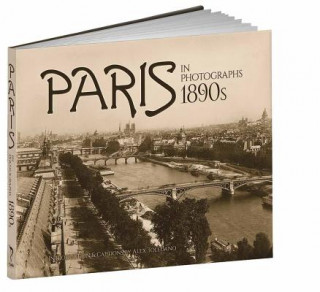 Kniha Paris in Photographs, 1890s Alex Toledano