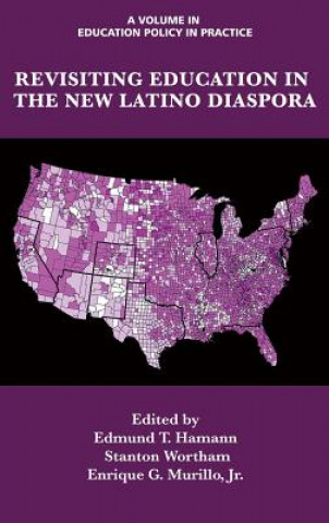 Könyv Revisiting Education in the New Latino Diaspora Edmund T. Hamann