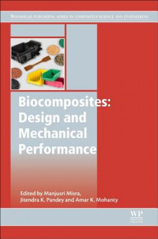 Könyv Biocomposites: Design and Mechanical Performance Manjusri Misra