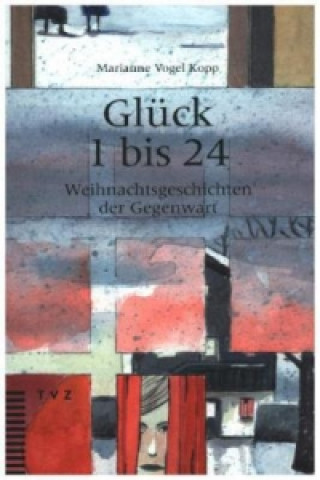 Knjiga Glück 1 bis 24 Marianne Vogel Kopp