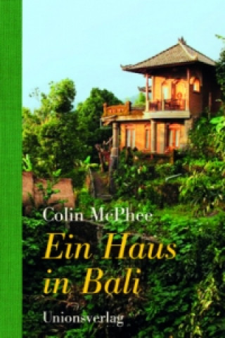 Kniha Ein Haus in Bali Colin McPhee