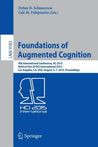 Könyv Foundations of Augmented Cognition Dylan D. Schmorrow