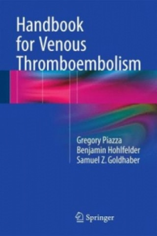 Книга Handbook for Venous Thromboembolism Gregory Piazza