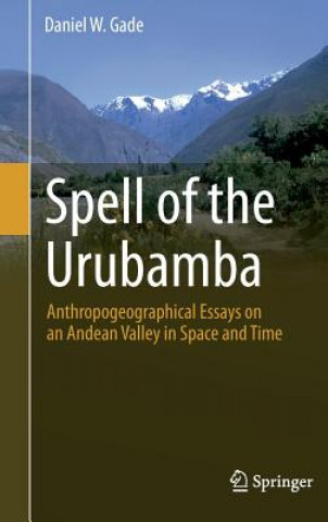 Kniha Spell of the Urubamba Daniel Gade