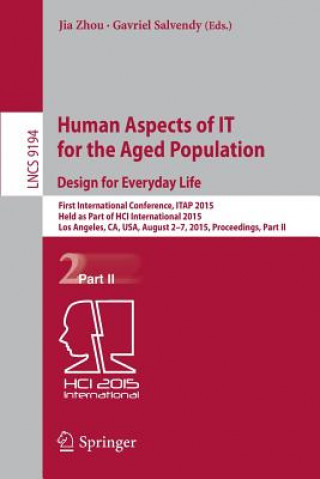 Kniha Human Aspects of IT for the Aged Population. Design for Everyday Life Jia Zhou